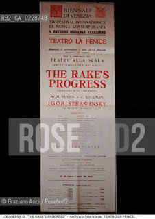 Nome:..THE RAKES PROGRESS (LA CARRIERA DEL LIBERTINO) ..Descrizione:..BIENNALE / LOCANDINA DELL OPERA THE RAKES PROGRESS DI IGOR STRAVINSKIJ RAPPRESENTATA IN PRIMA ASSOLUTA L 11/09/1951 AL XIV FESTIVAL INTERNAZIONALE DI MUSICA CONTEMPORANEA..Credit:..ARCHIVIO STORICO DEL TEATRO LA FENICE/..Costo:..A..Nazione:..ITALIA..Città:..VENEZIA..Data:..1990....La cessione dei diritti di questa immagine si intende per quanto di nostra competenza. Non comprende invece le eventuali spese  relative a diritti che potranno essere richiesti dagli Enti o persone fisiche cui appartengono eventualmente i soggetti  ripresi. Tali costi, ove necessari, e l’espletamento di qualsivoglia pratica di richiesta di concessione del permesso di pubblicazione sono esclusivamente a carico e a cura del soggetto acquirente di questa immagine.