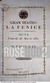 Nome:..GRAN TEATRO LA FENICE..Descrizione:..AVVISO DI RIPOSO DEL 16/03/1832 ..Credit:..ARCHIVIO STORICO DEL TEATRO LA FENICE/..Costo:..A..Nazione:..ITALIA..Città:..VENEZIA..Data:..1990....La cessione dei diritti di questa immagine si intende per quanto di nostra competenza. Non comprende invece le eventuali spese  relative a diritti che potranno essere richiesti dagli Enti o persone fisiche cui appartengono eventualmente i soggetti  ripresi. Tali costi, ove necessari, e l’espletamento di qualsivoglia pratica di richiesta di concessione del permesso di pubblicazione sono esclusivamente a carico e a cura del soggetto acquirente di questa immagine.