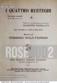 Nome:..I QUATTRO RUSTEGHI..Descrizione:..MUSICA CLASSICA / FRONTESPIZIO DEL LIBRETTO DI GIUSEPPE PIZZOLATO DELLOPERA I QUATTRO RUSTEGHI DI ERMANNO WOLF FERRARI RAPPRESENTATA NEL1914..Credit:..ARCHIVIO STORICO DEL TEATRO LA FENICE/..Costo:..A..Nazione:..ITALIA..Città:..VENEZIA..Data:..1990....La cessione dei diritti di questa immagine si intende per quanto di nostra competenza. Non comprende invece le eventuali spese  relative a diritti che potranno essere richiesti dagli Enti o persone fisiche cui appartengono eventualmente i soggetti  ripresi. Tali costi, ove necessari, e l’espletamento di qualsivoglia pratica di richiesta di concessione del permesso di pubblicazione sono esclusivamente a carico e a cura del soggetto acquirente di questa immagine.