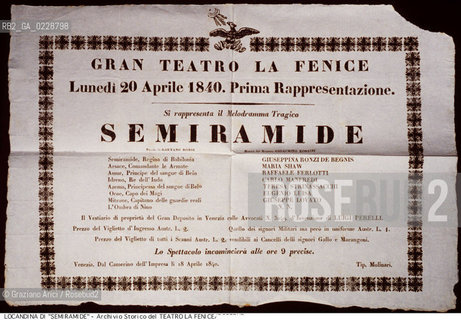 Nome:..SEMIRAMIDE..Descrizione:..MUSICA CLASSICA / LOCANDINA DEL 1840 DELLOPERA SEMIRAMIDE DI GIOACHINO ROSSINI RAPPRESENTATA IN PRIMA ASSOLUTA L 8/02/1823..Credit:..ARCHIVIO STORICO DEL TEATRO LA FENICE/..Costo:..A..Nazione:..ITALIA..Città:..VENEZIA..Data:..1990....La cessione dei diritti di questa immagine si intende per quanto di nostra competenza. Non comprende invece le eventuali spese  relative a diritti che potranno essere richiesti dagli Enti o persone fisiche cui appartengono eventualmente i soggetti  ripresi. Tali costi, ove necessari, e l’espletamento di qualsivoglia pratica di richiesta di concessione del permesso di pubblicazione sono esclusivamente a carico e a cura del soggetto acquirente di questa immagine.