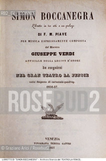 Nome:..SIMON BOCCANEGRA..Descrizione:..MUSICA CLASSICA / FRONTESPIZIO DEL LIBRETTO DI FRANCESCO MARIA PIAVE DELLOPERA SIMON BOCCANEGRA DI GIUSEPPE VERDI RAPPRESENTATA IN PRIMA ASSOLUTA IL 12/03/1857..Credit:..ARCHIVIO STORICO DEL TEATRO LA FENICE/..Costo:..A..Nazione:..ITALIA..Città:..VENEZIA..Data:..1990....La cessione dei diritti di questa immagine si intende per quanto di nostra competenza. Non comprende invece le eventuali spese  relative a diritti che potranno essere richiesti dagli Enti o persone fisiche cui appartengono eventualmente i soggetti  ripresi. Tali costi, ove necessari, e l’espletamento di qualsivoglia pratica di richiesta di concessione del permesso di pubblicazione sono esclusivamente a carico e a cura del soggetto acquirente di questa immagine.