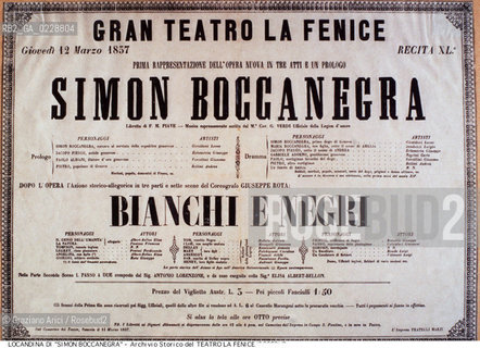 Nome:..SIMON BOCCANEGRA..Descrizione:..MUSICA CLASSICA / LOCANDINA DEL 12/03/1857 DELLA PRIMA RAPPRESENTAZIONE ASSOLUTA DELLOPERA SIMON BOCCANEGRA DI GIUSEPPE VERDI..Credit:..ARCHIVIO STORICO DEL TEATRO LA FENICE/..Costo:..A..Nazione:..ITALIA..Città:..VENEZIA..Data:..1990....La cessione dei diritti di questa immagine si intende per quanto di nostra competenza. Non comprende invece le eventuali spese  relative a diritti che potranno essere richiesti dagli Enti o persone fisiche cui appartengono eventualmente i soggetti  ripresi. Tali costi, ove necessari, e l’espletamento di qualsivoglia pratica di richiesta di concessione del permesso di pubblicazione sono esclusivamente a carico e a cura del soggetto acquirente di questa immagine.