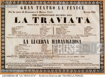 Nome:..LA TRAVIATA..Descrizione:..MUSICA CLASSICA / LOCANDINA DELLOPERA LA TRAVIATA DI GIUSEPPE VERDI RAPPRESENTATA IN PRIMA ASSOLUTA IL 6/03/1853..Credit:..ARCHIVIO STORICO DEL TEATRO LA FENICE/..Costo:..A..Nazione:..ITALIA..Città:..VENEZIA..Data:..1990....La cessione dei diritti di questa immagine si intende per quanto di nostra competenza. Non comprende invece le eventuali spese  relative a diritti che potranno essere richiesti dagli Enti o persone fisiche cui appartengono eventualmente i soggetti  ripresi. Tali costi, ove necessari, e l’espletamento di qualsivoglia pratica di richiesta di concessione del permesso di pubblicazione sono esclusivamente a carico e a cura del soggetto acquirente di questa immagine.