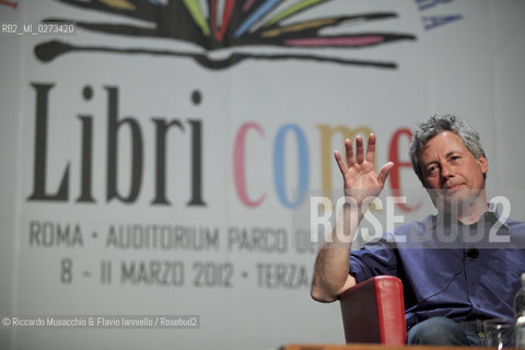 Roma,  Auditorium Parco della Musica 11 03 2012.Libri Come, Festa del Libro e della Letteratura.Nella foto: conferenza Alessandro Baricco.   ©Riccardo Musacchio & Flavio Ianniello/Rosebud2