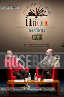 Roma, Auditorium Parco della Musica 17 03 2013.Libri come. Festa del Libro e della Lettura .Premi Strega si incontrano: .Alessandro Piperno e Walter Siti vincitori del Premio Strega 2012 e 2013 si incontrano in un dialogo che anticipa di 4 mesi prima la vittoria di Walter Siti del 2013. ©Riccardo Musacchio & Flavio Ianniello/Rosebud2