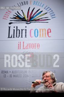 Roma, Auditorium Parco della Musica 13 03 2014.Libri Come, Festa del Libeo e della Lettura Il Lavoro..Nella foto: Francesco Guccini. ©Riccardo Musacchio & Flavio Ianniello/Rosebud2
