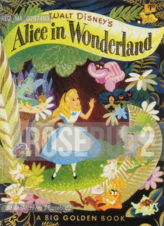 1951: American Walt Disneys edition of Alices Adventures in Wonderland by Lewis Carroll (first edition 1860), Simon & Schuster publishers / 1951: Edizione americana con i disegni di Walt Disney di Alice nel Paese delle meraviglie di Lewis Carroll (prima ed. 1860), Simon & Schuster editori -  Reproduced by MaMoArchives/Rosebud2