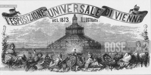 Vienna Expo 1873: Lesposizione universale di Vienna del 1673 illustrata (Vienna Universal Exposition of 1873 illustrated) magazine / Esposizione Universale di Vienna 1873: Testata dell Lesposizione universale di Vienna del 1673 illustrata  - Reproduced by MaMoArchives/Rosebud2