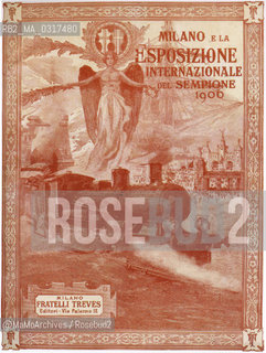 Milan Expo 1906: Cover of the issue Milan and the Sempione International Exposition 1906 / Esposizione universale di Milano 1906: Copertina della pubblicazione a dispense Milano e lesposizione inrternazionale del Sempione 1906  - Reproduced by MaMoArchives/Rosebud2