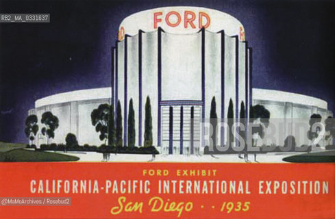 Expo History, San Diego 1935-1936. The Ford pavilion / Storia dellExpo, San Diego 1935-1936. Il padiglione della Ford - Reproduced by MaMoArchives/Rosebud2