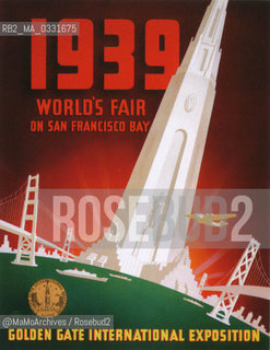 Expo History, San Francisco 1939-1940. Poster / Storia dellExpo, San Francisco 1939-1940. Manifesto - Reproduced by MaMoArchives/Rosebud2